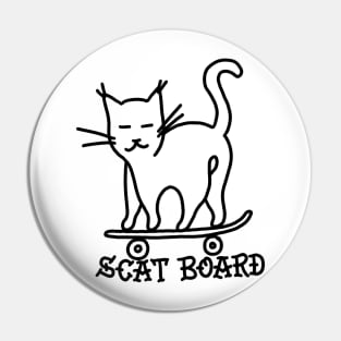Scat board Pin