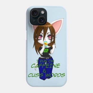 I Run on Caffeine & Cuss Words Phone Case