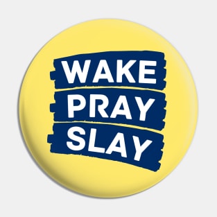 Wake pray slay | Christian Pin