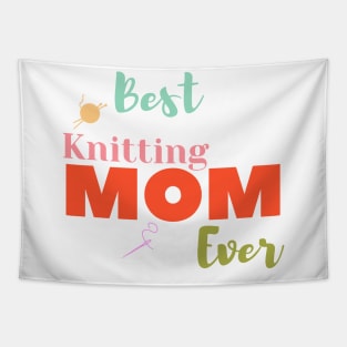 Best knitting mom ever Tapestry