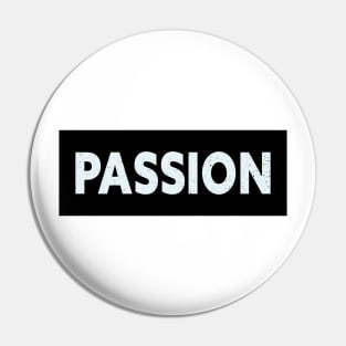 PASSION Pin