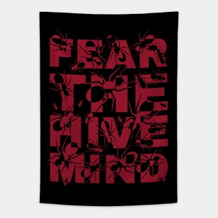 Fear the Hive Mind-Red Tapestry