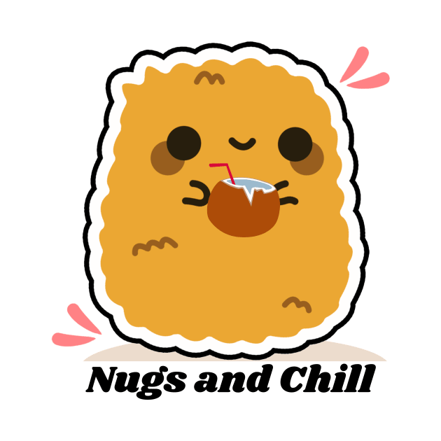 Nugs and chill by UnikRay