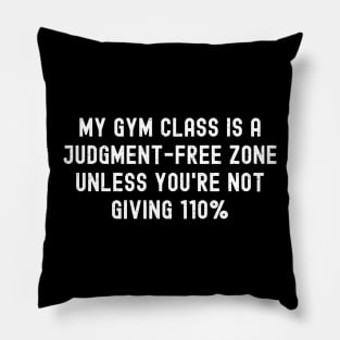 My gym class is a judgment-free Pillow