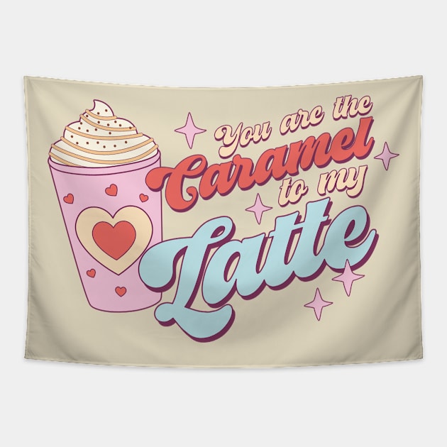 You Are The  Caramel To My Latte Tapestry by Pop Cult Store