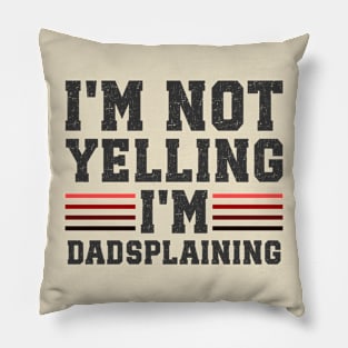 Dadsplaining Pillow