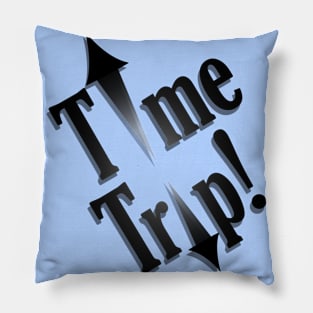 Time Trip! Pillow