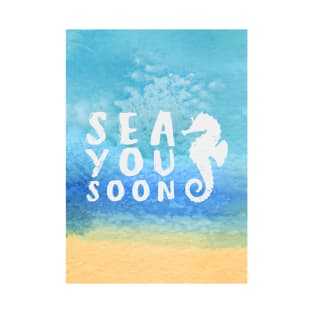 Sea you soon [Positive tropical motivation] T-Shirt