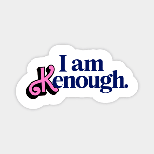 I am Kenough Magnet
