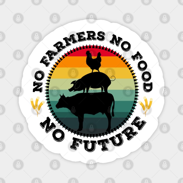 No Farmers No Food No Future Graphic Design Magnet by PlusAdore