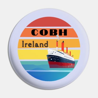 Cobh, Ireland Pin