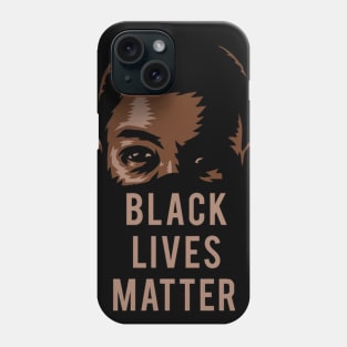 Black Lives Matter - Protest Against Racism - Slogan Art Phone Case