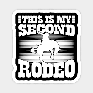 This Is My Second Rodeo v2 Magnet