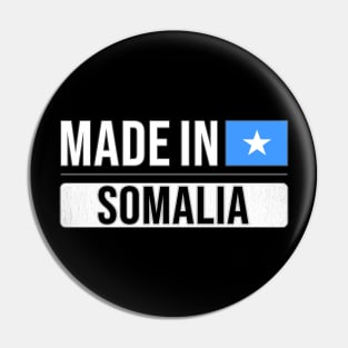 Made In Somalia - Gift for Somali With Roots From Somalia Pin