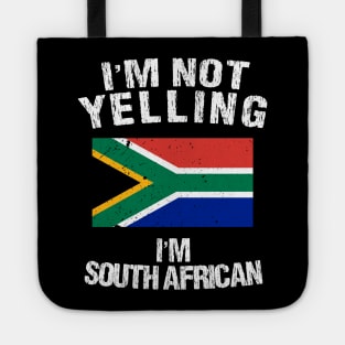 I'm Not Yelling I'm South African Tote