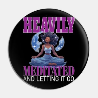 Heavily Meditated Letting It Go Yoga Meditate Buddha Meditation Namaste Pin