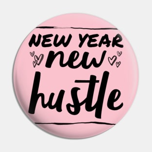 New year new hustle Pin