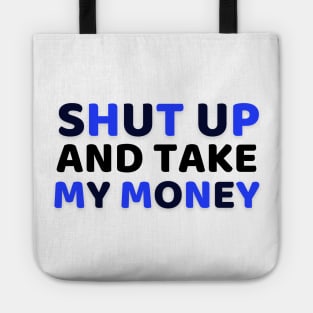 Funny quote about money Tote