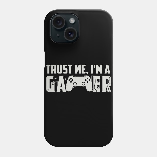 Trust me, I am a Gamer Phone Case by Darth Noob