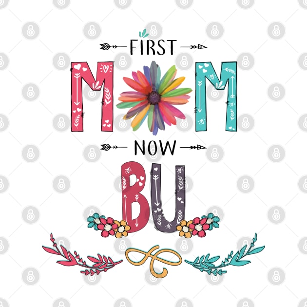 First Mom Now Bu Wildflowers Happy Mothers Day by KIMIKA