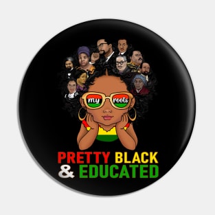 Pretty Black Educated My Roots Black Pride African American BHM Pin