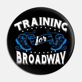 Training For Broadway Pin