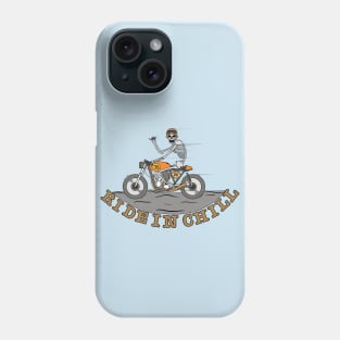 Ride in chill Phone Case