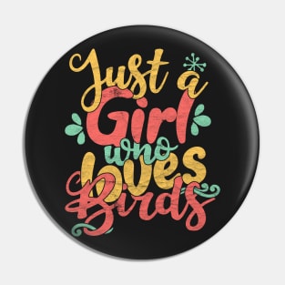 Just A Girl Who Loves Birds Gift product Pin