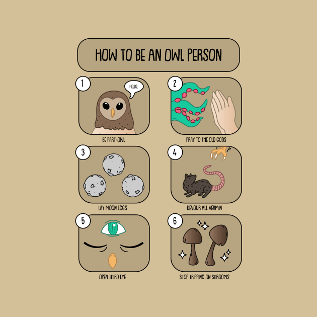 How To Be An Owl Person by BirdPresident