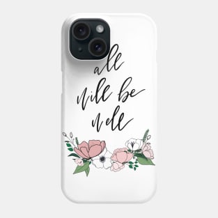 All Will Be Well Phone Case