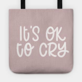 It’s OK to cry Tote