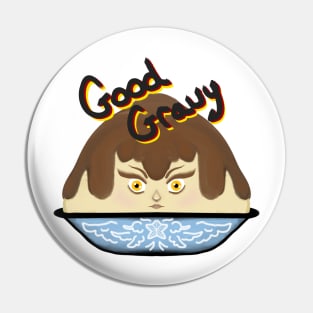 Good Gravy Lady Pin