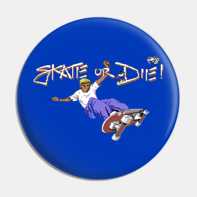 Skate or Die Pin by ilovethec64