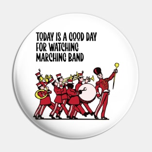 Today is a good day for watching marching band Pin