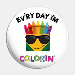 Every Day I'm Coloring Pin