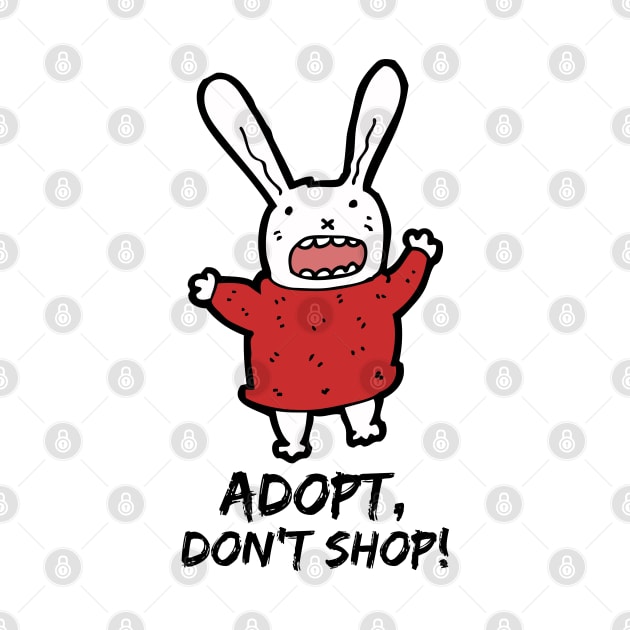 Adopt, Don't Shop. Funny and Sarcastic Saying Phrase, Humor by JK Mercha