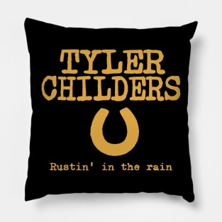 Tyler Childers - Rustin' in the rain Pillow