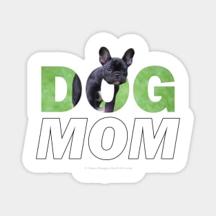 Dog mom - bulldog oil painting wordart Magnet