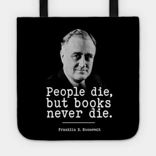 Franklin D. Roosevelt About Books | WW2 Quote Tote