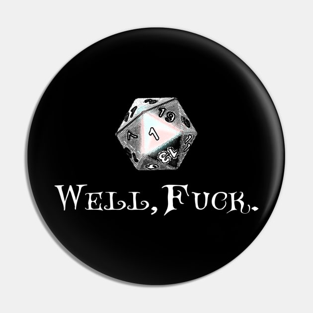 DND Well Fuck I Rolled A One | RPG Dungeons Game Fumble D20 T-Shirt DND Well Fuck I Rolled A One | RPG Dungeons Game Fumble D20 T-Shirt
