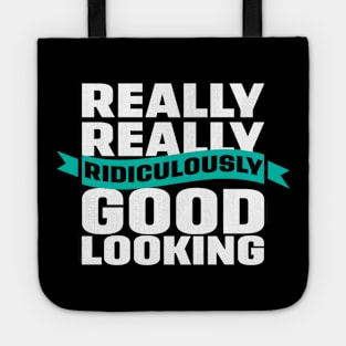 Really Really Ridiculously Good Looking Tote