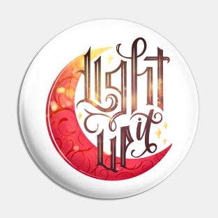 LIGHT IT UP Pin