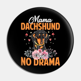 Dog Mama Dachshund Needs No DramaFunnyCute Mommy143 paws Pin