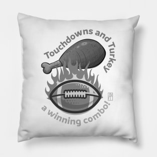 Touchdowns and Turkey – a winning combo! - Funny Football - Happy Thanksgiving Pillow