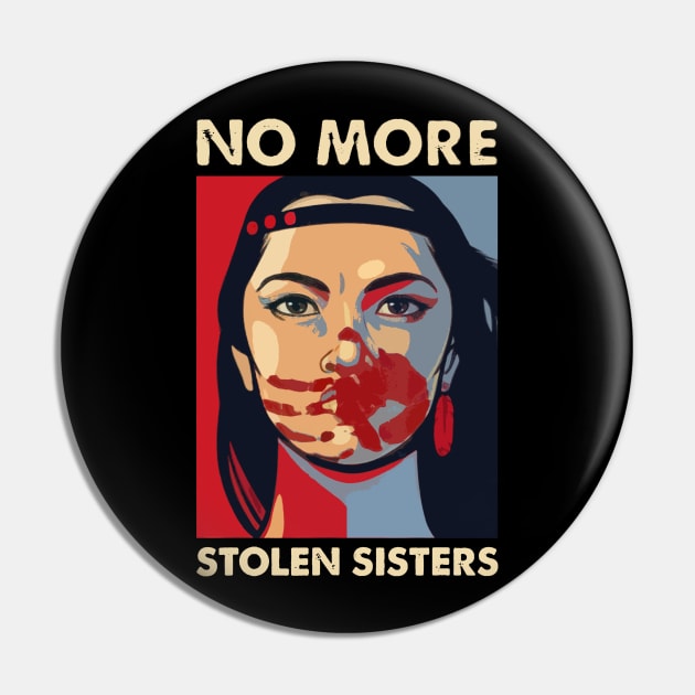 MMIW - No More Stolen Sisters Pin by PIKASOAN