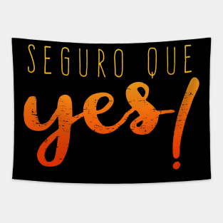 Seguro que yes - Yes, Damn it - grunge Tapestry