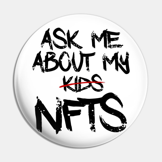 Ask me about my NFTs Pin by DesignBoomArt