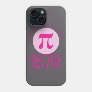 They Call Me Pi (pink) Phone Case