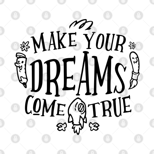 Make Your Dreams Come True by TKLA