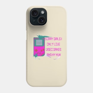 Sorry Girls I only love video games and my Mum, Start Phone Case